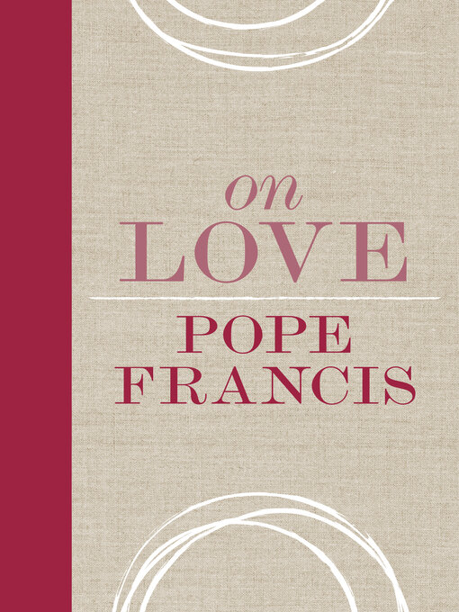 Title details for On Love by Pope Francis - Available